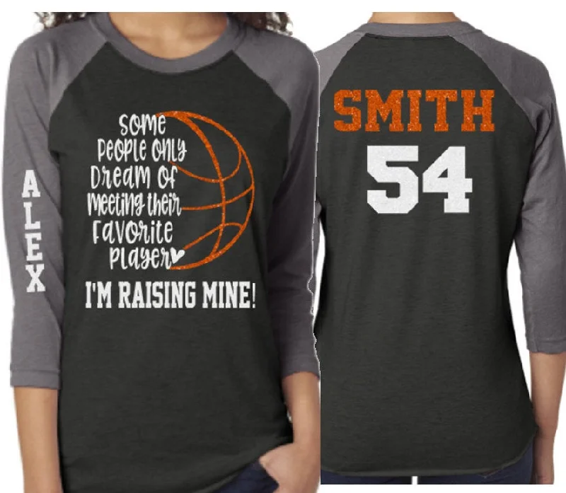 Ruffled Blouse-Glitter Basketball Mom Shirt | Some People Only Dream of Meeting Their Favorite Player I'm Raising Mine!  | Customized 3/4 Sleeve Raglan